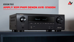 Amply xem phim Denon AVR-X1600H: Siêu phẩm từ Nhật Bản với giá cực bình dân