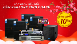 Dàn karaoke kinh doanh đồng giảm giá 10% siêu hời, nâng cấp quán hát ngay tiện tay hốt bạc ăn Tết lớn