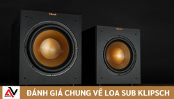 Đánh giá chung loa sub Klipsch đáng mua nhất hiện nay