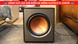Đánh giá loa sub điện đa năng Klipsch R-100SW công nghệ hàng đầu