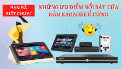 Đầu karaoke ổ cứng có những ưu điểm gì bạn biết chưa?