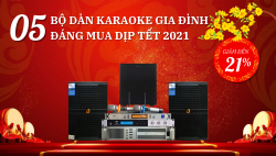 Gợi ý 5 bộ dàn karaoke gia đình đáng mua giảm đến 21% dịp Tết 2021