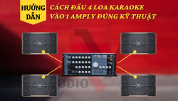 Hướng dẫn cách đấu 4 loa karaoke vào 1 amply đúng kỹ thuật nhất