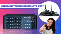 Hướng dẫn kết nối micro không dây với amply ai cũng làm được
