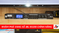 Khám phá vang số JBL KX200 chính hãng - Mixer karaoke cao cấp của Mỹ