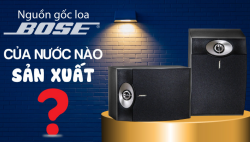 Loa Bose là thương hiệu của nước nào? Chất lượng có tốt không?