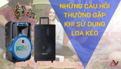 Tổng hợp những câu hỏi thường gặp khi sử dụng loa kéo và cách xử lý