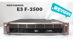 Review E3 F2500 - Cục đẩy công suất 2 kênh chính hãng đáng mua!