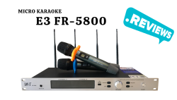 Trải nghiệm sức hút của micro không dây 4 anten E3 FR-5800 bắt sóng 300 mét