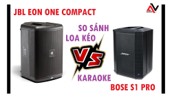 So sánh loa kéo JBL Eon One Compact với Bose S1 Pro chi tiết