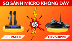So sánh micro JBL VM300 và micro E3 V660 Pro: Ngang tài ngang sức
