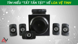 Tìm hiểu về loa vệ tinh: Khái niệm, chất liệu, phân loại, cách chọn loa