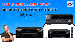 TOP 5 amply xem phim chính hãng hay nhất hiện nay