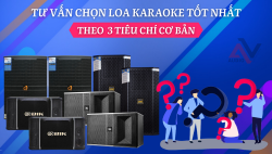 Tư vấn chọn loa karaoke tốt nhất theo 3 tiêu chí cơ bản