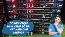 Có nên chọn mua vang số bãi hát karaoke hay không?
