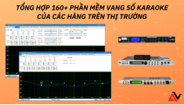Tổng hợp 160+ phần mềm vang số karaoke của các hãng trên thị trường
