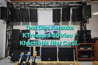 Khách Test Dàn Karaoke KTreasure 50trieu Hát Như Ca Sĩ !