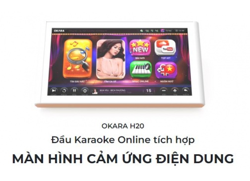 Đầu Okara H20A liền màn hình cảm ứng