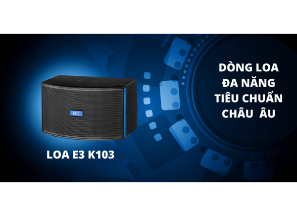 Loa E3 K103