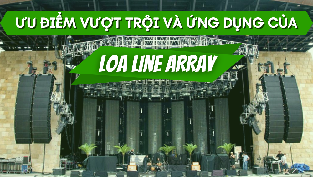 Loa-Line-Array-Uu-diem-vuot-troi-va-tinh-ung-dung