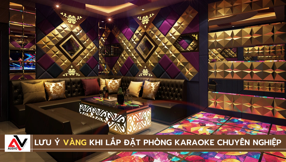 Luu-y-VANG-khi-lap-dat-phong-karaoke-chuyen-nghiep