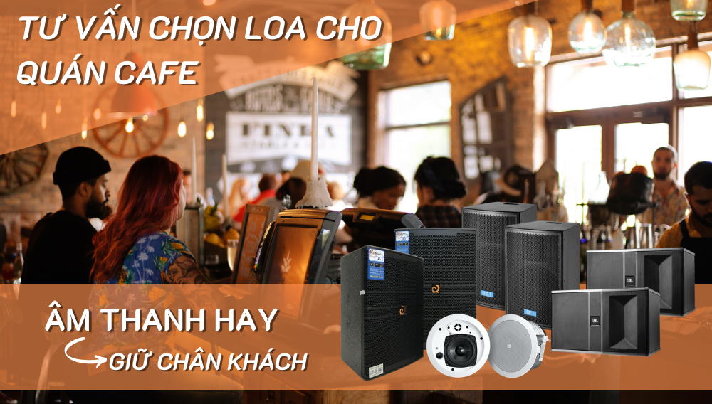 Tu-van-chon-loa-cho-quan-cafe