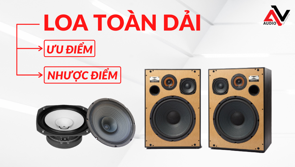 Uu-diem-va-nhuoc-diem-cua-loa-toan-dai